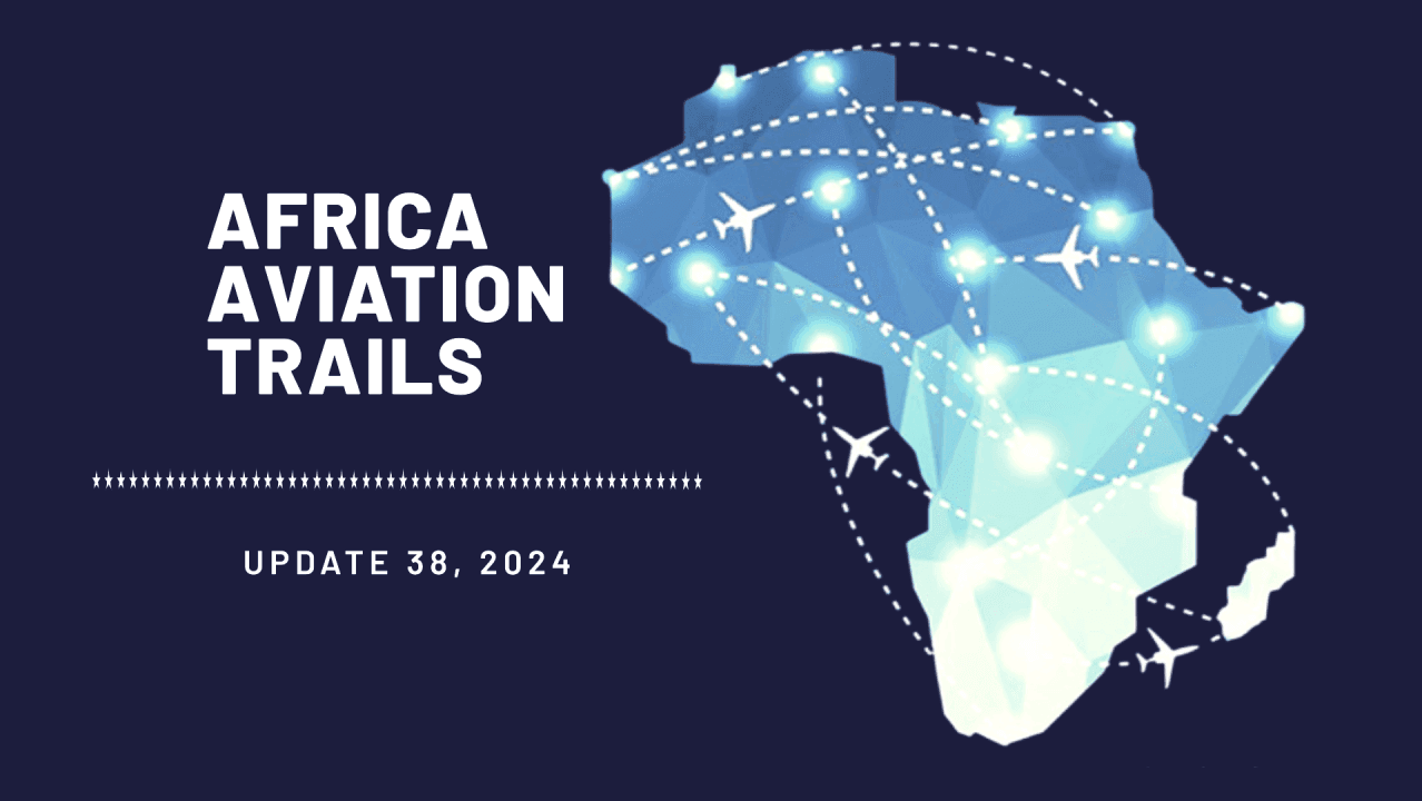 Africa Weekly Aviation Trails: Week 38, 2024 Highlights.