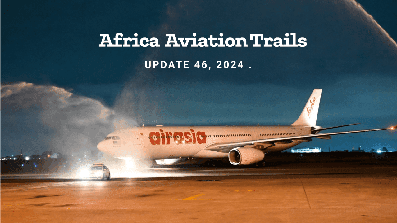 Africa Weekly Aviation Trails: Week 46, 2024 Highlights.