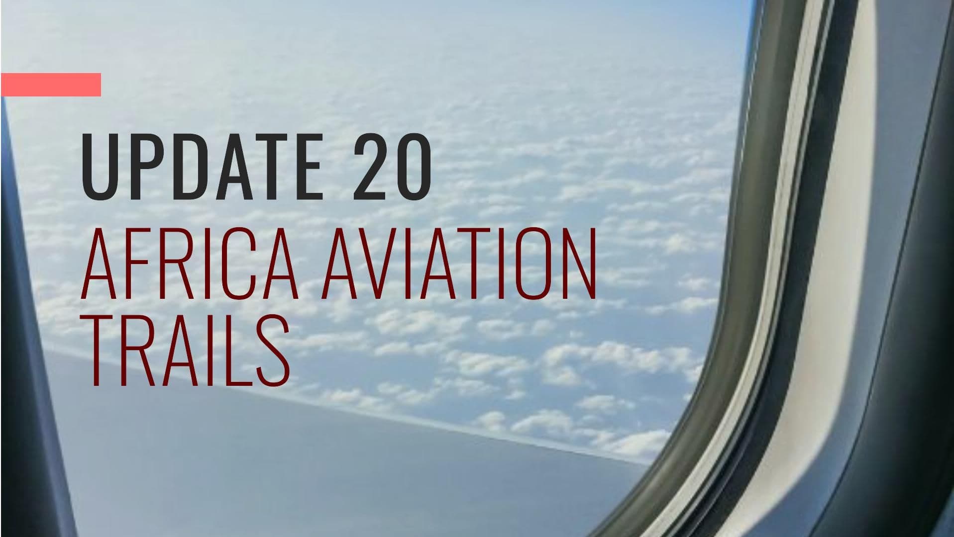 Africa Weekly Aviation Trails: Week 20, 2024 Highlights.