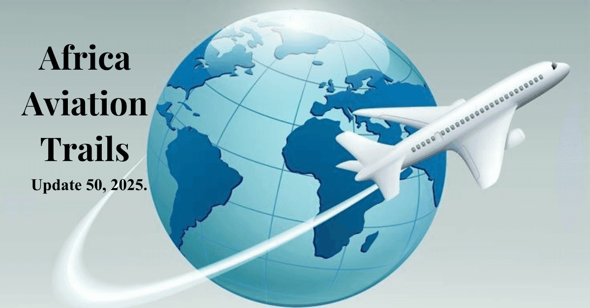 Africa Weekly Aviation Trails: Week 50, 2025.