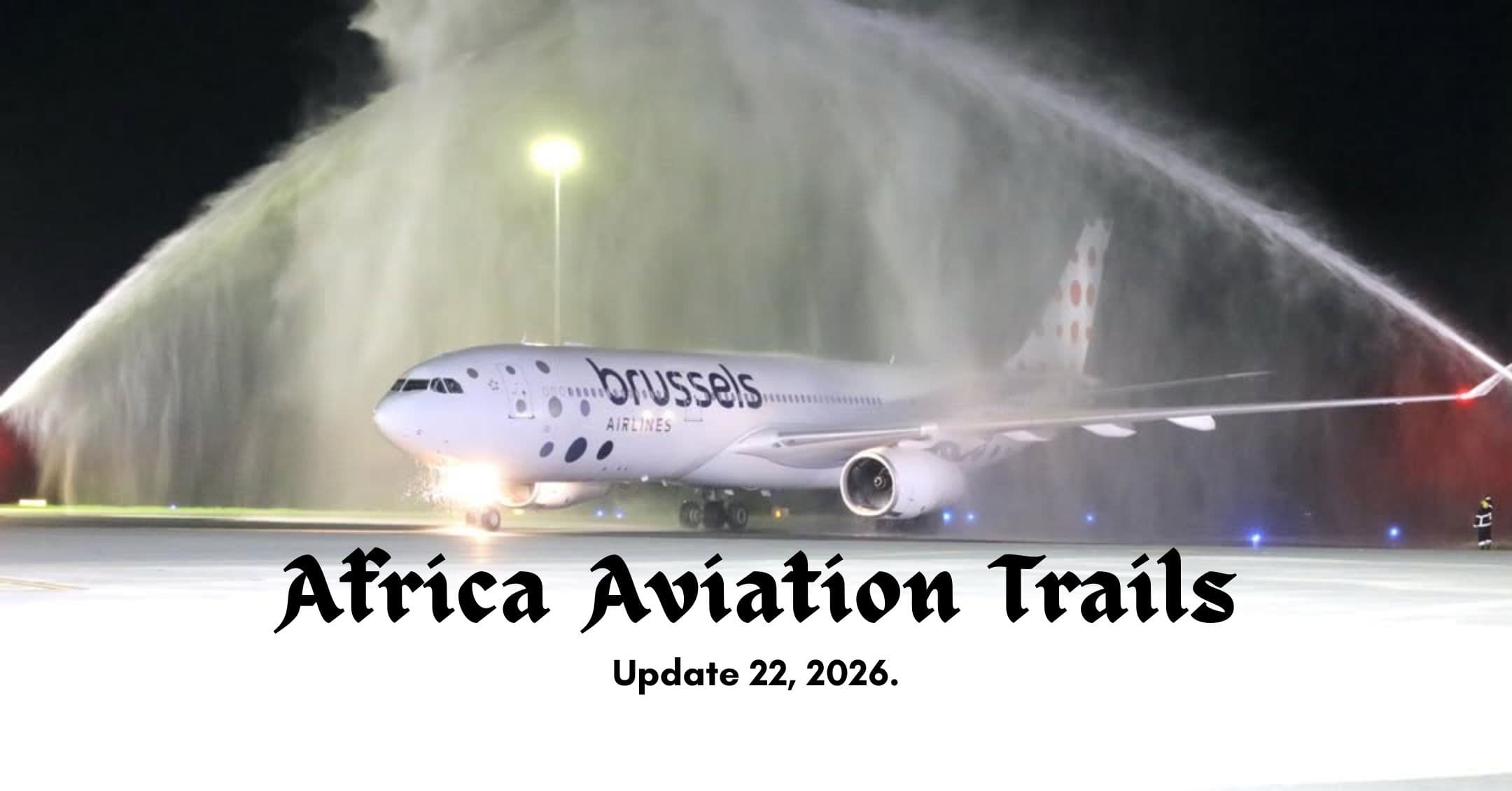 Africa Aviation Trails: Week 22, 2026